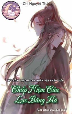 [HTTCCNVPD] CHẤP NIỆM CỦA LẠC BĂNG HÀ