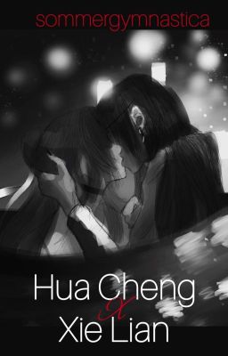 Hua Cheng x Xie Lian One-Shots