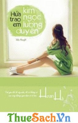 Hứa trao em Kim Ngọc Lương Duyên (Full)