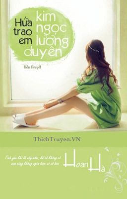 Hứa trao em Kim ngọc lương duyên (Hoan Hà)