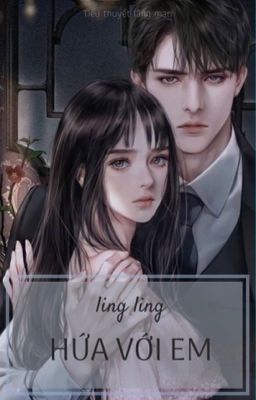 HỨA VỚI EM (Mối quan hệ không tên)