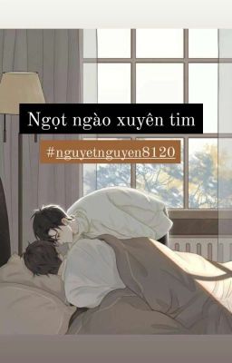 [HUẤN VĂN] [BL] NGỌT NGÀO XUYÊN TIM