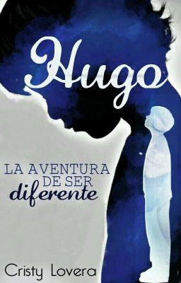 Hugo. La aventura de ser diferente . One-shot 