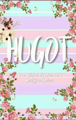 HUGOT | Compilation Of Poems and Spoken Word Poetry