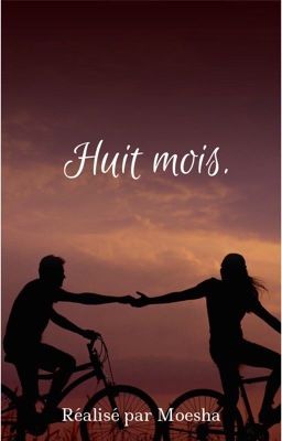 Huit mois