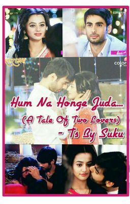 Hum Na Honge Judaa..(Completed)