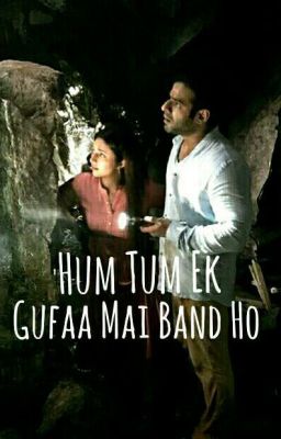 Hum Tum Ek Gufaa Mai Band Ho