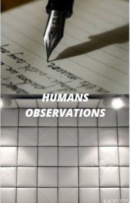 HUMANS OBSERVATIONS 