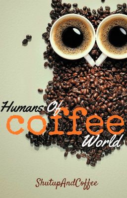 Humans Of Coffee World