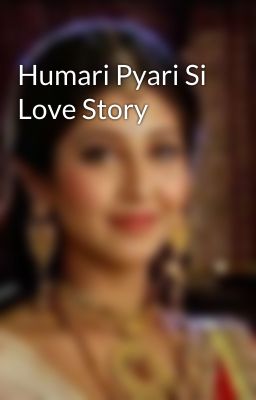 Humari Pyari Si Love Story