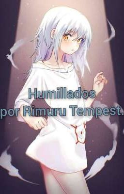 Humillados por Rimuru Tempest.