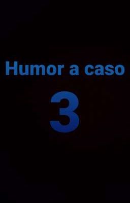 humor a caso 3