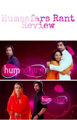 Humsafars Rant Review