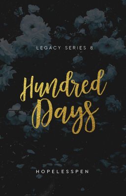 Hundred Days - LEGACY #8