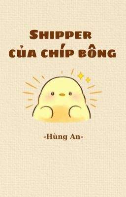 Hùng An 𝜗𝜚 Shipper Riêng Của Chíp Bông