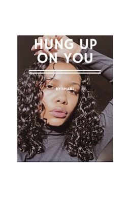 hung up on you | original