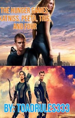 Hunger Games: Katniss, Peeta, Tris, and Four