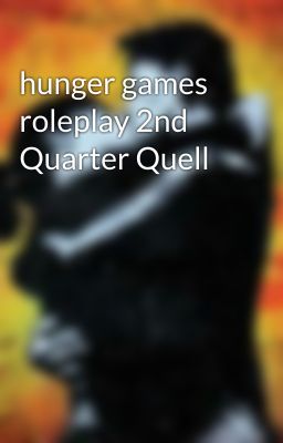 hunger games roleplay 2nd Quarter Quell