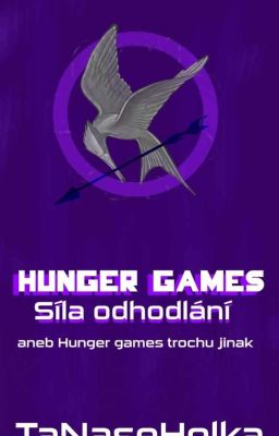 Hunger games : Síla odhodlání Aneb Hunger games trochu jinak  