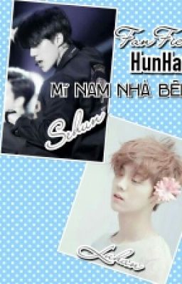 [hunhan fanfic] MĨ NAM NHÀ BÊN