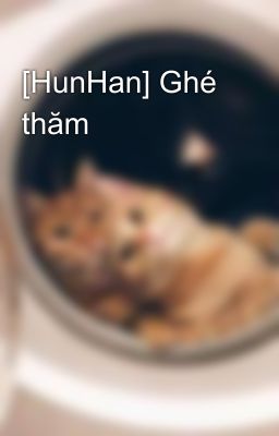 [HunHan] Ghé thăm