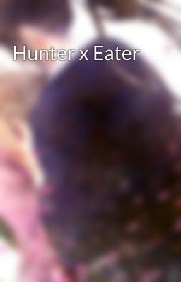 Hunter x Eater