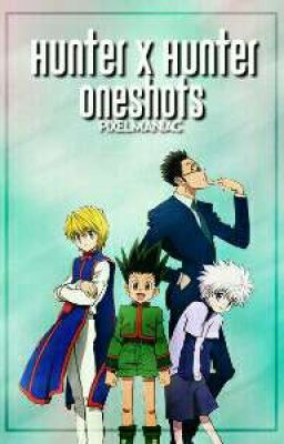 Hunter x Hunter Oneshots 