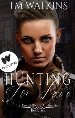 Hunting For Love  ~ Book 6 ~ The Royal Blood Collection