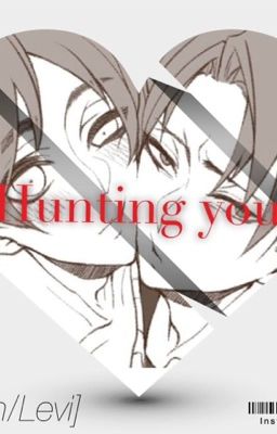 Hunting you