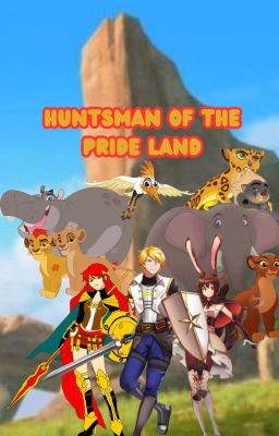 Huntsman of the Pride Land