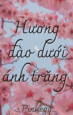 Hương đào dưới ánh trăng