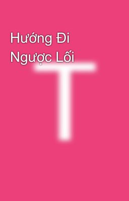 Hướng Đi Ngược Lối