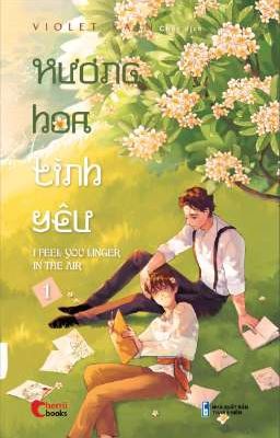 Hương Hoa Tình Yêu ( I feel you linger in the air)-Quyển 1