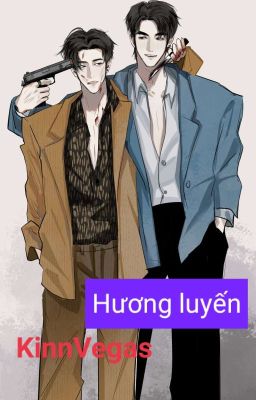 Hương luyến - Kinnvegas