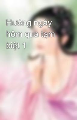 Hướng ngày hôm qua tạm biệt 1