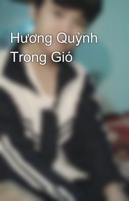 Hương Quỳnh Trong Gió