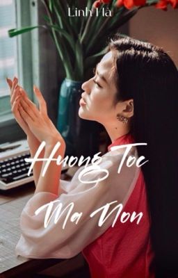 Hương Tóc Mạ Non - Linh Hà (one-shot)