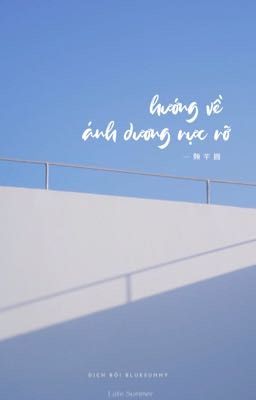 HƯỚNG VỀ ÁNH DƯƠNG RỰC RỠ