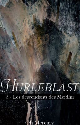 Hurleblast - Tome 2 : Les descendants des Meidhir