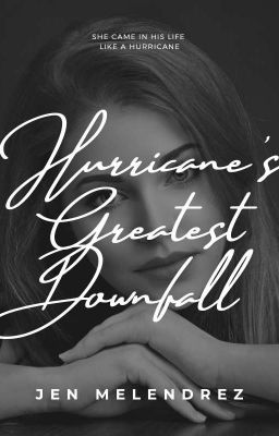 Hurricane Greatest Downfall (COMPLETED)