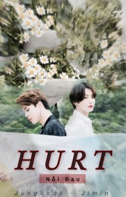 |Hurt|Nỗi Đau| Koomin Fanfic 