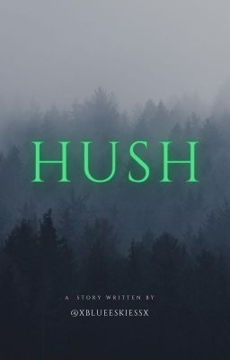 Hush (Coming Soon)