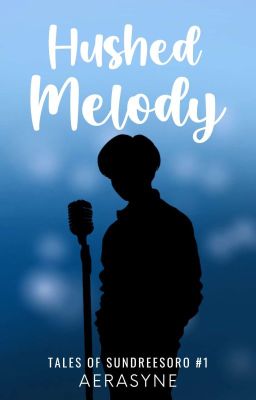 Hushed Melody (Tales of Sundreesoro #1)