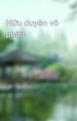 Hữu duyên vô phận