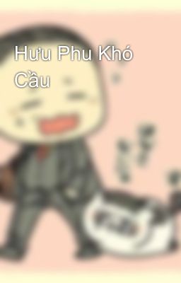 Hưu Phu Khó Cầu