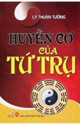 Huyền cơ của Tứ trụ