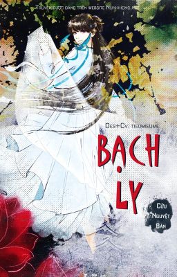 [Huyền huyễn] Bạch ly I - Hoàn