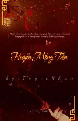 •HUYỄN MỘNG TÀN•幻梦残  