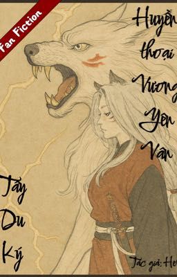 Huyền thoại Vương Yên Vân (Tây Du Ký - Fanfiction)