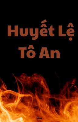 Huyết Lệ Tô An 